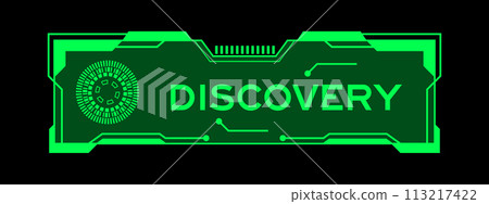Green color of futuristic hud banner that have word discovery on user interface screen on black background Green color of futuristic hud banner that have word discovery on user interface screen on black background 113217422