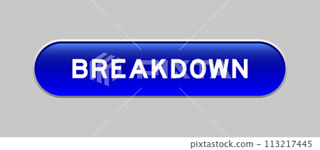 Blue color capsule shape button with word breakdown on gray background 113217445