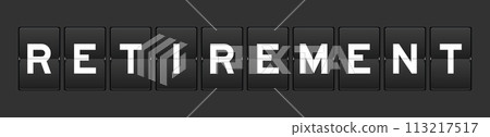 Black color analog flip board with word retirement on gray background Black color analog flip board with word retirement on gray background 113217517