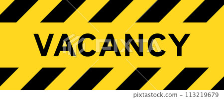 Yellow and black color with line striped label banner with word vacancy Yellow and black color with line striped label banner with word vacancy 113219679