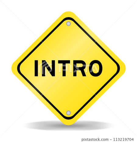 Yellow color transportation sign with word intro on white background 113219704