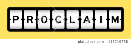 Black color in word proclaim on slot banner with yellow color background 113219768