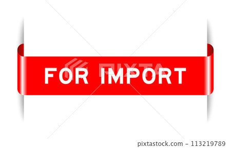 Red color inserted label banner with word for import on white background 113219789