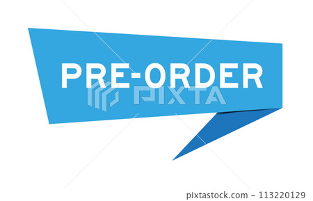 Blue color speech banner with word pre-order on white background Blue color speech banner with word pre-order on white background 113220129