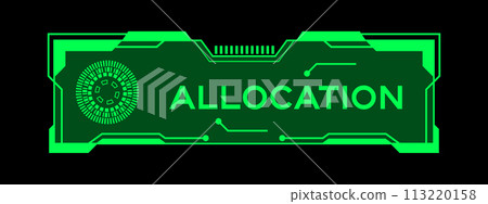 Green color of futuristic hud banner that have word allocation on user interface screen on black background 113220158