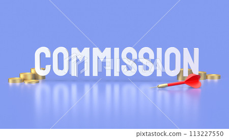 The dart and commission text for Business concept 3d rendering. 113227550
