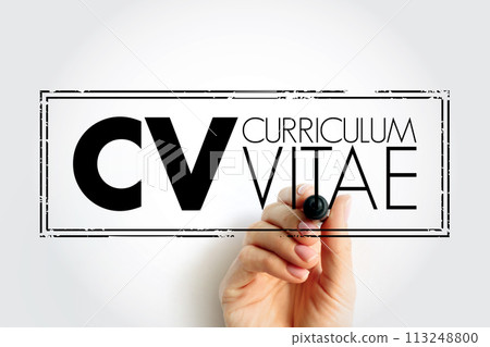 CV - Curriculum Vitae is a short written summary of a person's career, qualifications, and education, acronym text concept stamp CV - Curriculum Vitae is a short written summary of a person's career, qualifications, and education, acronym text concept stamp 113248800