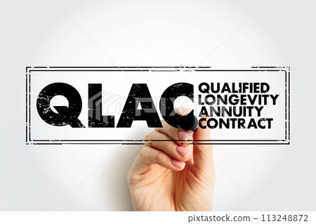 QLAC Qualified Longevity Annuity Contract - deferred income annuity funded with assets from a qualified retirement plan, acronym text stamp 113248872