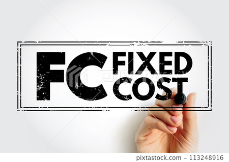 FC - Fixed Cost are business expenses that are not dependent on the level of goods or services produced by the business, acronym text concept stamp FC - Fixed Cost are business expenses that are not dependent on the level of goods or services produced by the business, acronym text concept stamp 113248916