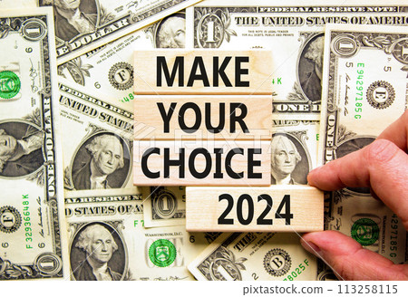 Make your choice 2024 symbol. Concept words Make your choice 2024 on beautiful wooden block. Beautiful dollar bills background. Voter hand. Business Make your choice 2024 concept. Copy space. Make your choice 2024 symbol. Concept words Make your choice 2024 on beautiful wooden block. Beautiful dollar bills background. Voter hand. Business Make your choice 2024 concept. Copy space. 113258115