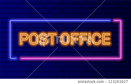 Neon sign post office in speech bubble frame on brick wall background vector. Light banner on the wall background. Post office button mailbox and letter, design template, night neon signboard 113261627