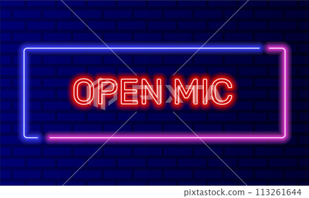 Neon sign open mic in speech bubble frame on brick wall background vector. Light banner on the wall background. Open mic button stand up show, design template, night neon signboard 113261644