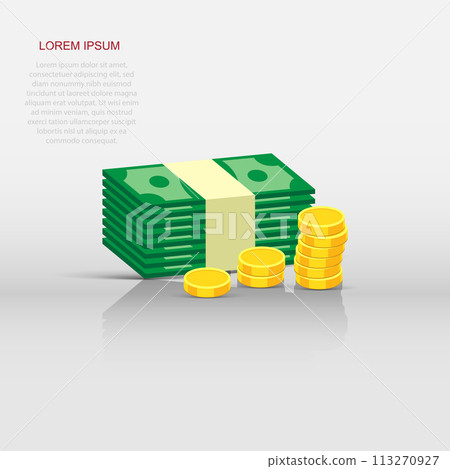 Stacks of gold coins and dollar cash. Vector illustration in flat design on white background Stacks of gold coins and dollar cash. Vector illustration in flat design on white background 113270927