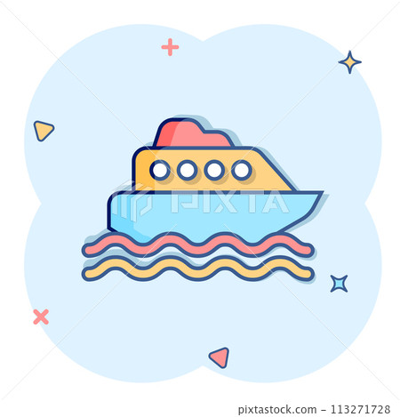 Tourism ship icon in comic style. Fishing boat cartoon vector illustration on white isolated background. Tanker destination splash effect business concept. Tourism ship icon in comic style. Fishing boat cartoon vector illustration on white isolated background. Tanker destination splash effect business concept. 113271728