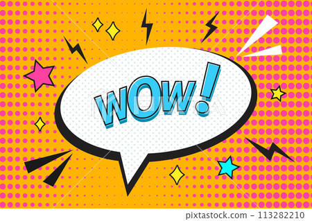 Comic speech bubble with text Wow in pop art style. Bright background decorated with dots, stars and zigzags. Flat style. Vector illustration Comic speech bubble with text Wow in pop art style. Bright background decorated with dots, stars and zigzags. Flat style. Vector illustration 113282210
