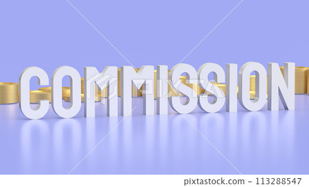 The commission text and gold coins for Business concept 3d rendering. The commission text and gold coins for Business concept 3d rendering. 113288547