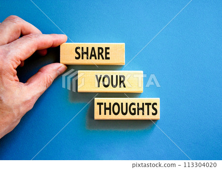 Share your thoughts symbol. Concept words Share your thoughts on beautiful wooden blocks. Beautiful blue table blue background. Businessman hand. Business share your thoughts concept. Copy space. Share your thoughts symbol. Concept words Share your thoughts on beautiful wooden blocks. Beautiful blue table blue background. Businessman hand. Business share your thoughts concept. Copy space. 113304020