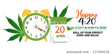 Weed day, 420 concept. Alarm clock showing time 4:20, time to smoke marijuana. Four twenty cannabis day. Design for banner, poster, greeting card 113309530