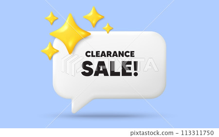 Clearance sale tag. 3d speech bubble banner with stars. Special offer price sign. Advertising discounts symbol. Clearance sale chat speech message. 3d offer talk box. Vector 113311750