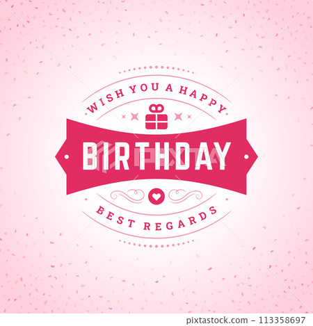 Happy birthday best wishes pink ribbon vintage greeting card typographic template vector Happy birthday best wishes pink ribbon vintage greeting card typographic template vector 113358697