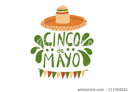 Cinco de Mayo emblem. Hand drawn lettering text and sombrero with flag garland. Mexican festivals and culture traditions. Vector hand drawn illustration isolated on white background. 113368081