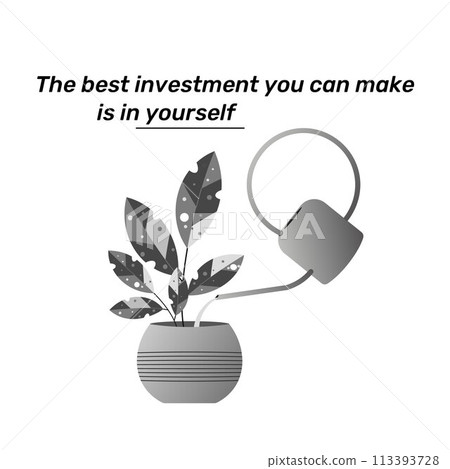Vector Inspirational Quote Motivational Phrase The best investment you can make is in yourself Houseplant 113393728