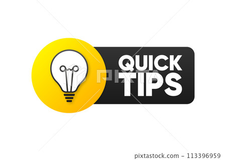 Quick Tips banner. Bubble with light bulb icon. Top tips badge. Quick tips for business and advertising. Vector illustration. 113396959