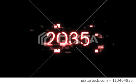 2035 text with screen effects of technological glitches 2035 text with screen effects of technological glitches 113404853