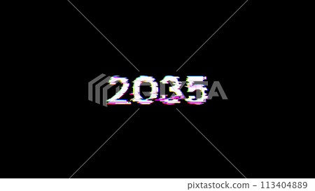2035 text with screen effects of technological glitches 2035 text with screen effects of technological glitches 113404889