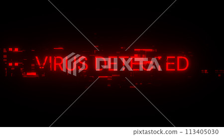 Virus detected text with screen effects of technological glitches 113405030