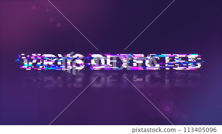 Virus detected text with screen effects of technological glitches Virus detected text with screen effects of technological glitches 113405096
