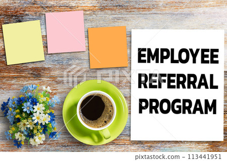 Business quotes, EMPLOYEE REFERRAL PROGRAM on notebook or paper in office desk, office workplace, inspiration, motivation quotes Business quotes, EMPLOYEE REFERRAL PROGRAM on notebook or paper in office desk, office workplace, inspiration, motivation quotes 113441951