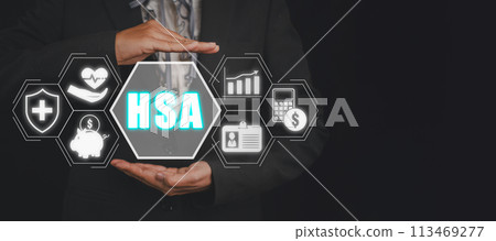 HSA, Health savings account concept, Businesswoman hands holding Health savings account icon on virtual screen. HSA, Health savings account concept, Businesswoman hands holding Health savings account icon on virtual screen. 113469277