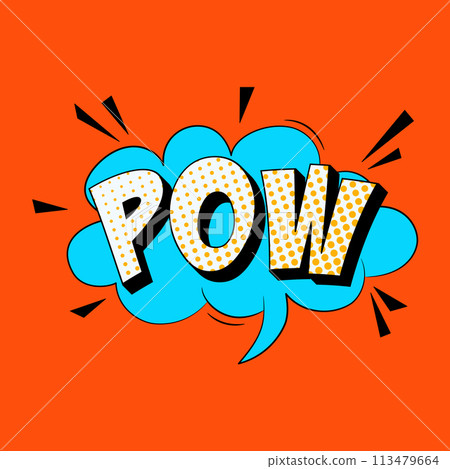 Pow retro comic speech bubble in trendy pop art style. Bright cartoon message. Pow retro comic speech bubble in trendy pop art style. Bright cartoon message. 113479664