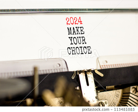 2024 Make your choice symbol. Concept words 2024 Make your choice typed on beautiful old retro typewriter. Beautiful white background. Business 2024 Make your choice concept. Copy space 113481083