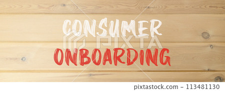 Consumer onboarding symbol. Concept words Consumer onboarding on beautiful wooden wall. Beautiful wooden wall background. Business consumer onboarding concept. Copy space. 113481130