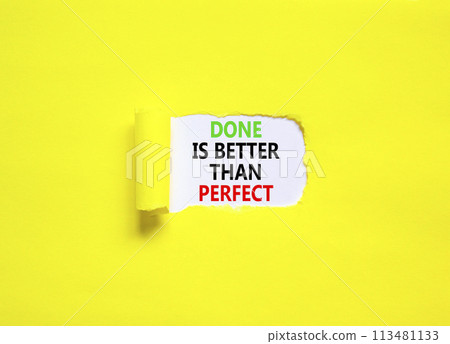 Done is better than perfect symbol. Concept words Done is better than perfect on beautiful white paper. Beautiful yellow paper background. Business, done is better than perfect concept. Copy space. 113481133