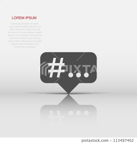 Hashtag vector icon in flat style. Social media marketing illustration on white isolated background. Hashtag network concept. Hashtag vector icon in flat style. Social media marketing illustration on white isolated background. Hashtag network concept. 113487402