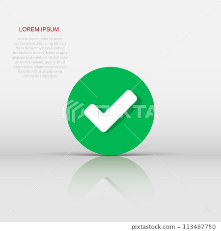 Check mark icon in flat style. Ok, accept vector illustration on white isolated background. Tick business concept. Check mark icon in flat style. Ok, accept vector illustration on white isolated background. Tick business concept. 113487750