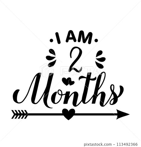 I am 2 Month lettering. Baby milestone card design. Vector template for typography poster, nursery banner, baby clothes, etc. 113492366