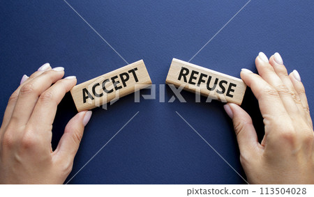 Accept or Reject symbol. Concept word Accept or Reject on wooden blocks. Businessman hand. Beautiful deep blue background. Business and Accept or Reject concept. Copy space Accept or Reject symbol. Concept word Accept or Reject on wooden blocks. Businessman hand. Beautiful deep blue background. Business and Accept or Reject concept. Copy space 113504028