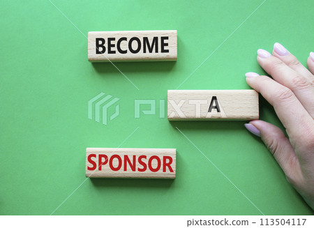 Become a sponsor symbol. Concept word Become a sponsor on wooden blocks. Businessman hand. Beautiful green background. Business and Become a sponsor concept. Copy space Become a sponsor symbol. Concept word Become a sponsor on wooden blocks. Businessman hand. Beautiful green background. Business and Become a sponsor concept. Copy space 113504117