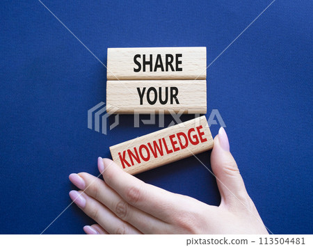 Share your knowledge symbol. Concept word Share your knowledge on wooden blocks. Businessman hand. Beautiful deep blue background. Business and Share your knowledge concept. Copy space Share your knowledge symbol. Concept word Share your knowledge on wooden blocks. Businessman hand. Beautiful deep blue background. Business and Share your knowledge concept. Copy space 113504481