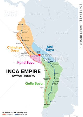 Inca Empire, map with Suyus, and main roads on coast and mountain side. The four regional quarters of Tawantinsuyu, named Chinchay, Anti, Kunti and Qulla Suyu, meeting at the center and capital Cusco. 113514891