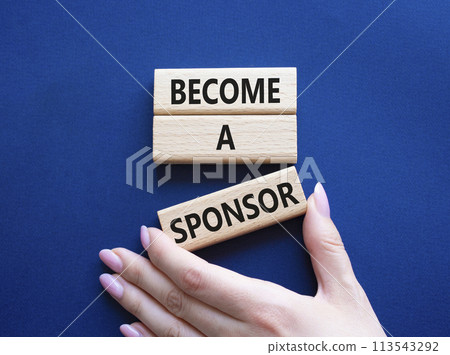 Become a sponsor symbol. Concept word Become a sponsor on wooden blocks. Businessman hand. Beautiful deep blue background. Business and Become a sponsor concept. Copy space Become a sponsor symbol. Concept word Become a sponsor on wooden blocks. Businessman hand. Beautiful deep blue background. Business and Become a sponsor concept. Copy space 113543292