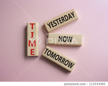 Time - Yesterday Now Tomorrow. Wooden cubes with words Time. Beautiful pink background. Business and Time concept. Copy space. Time - Yesterday Now Tomorrow. Wooden cubes with words Time. Beautiful pink background. Business and Time concept. Copy space. 113543995