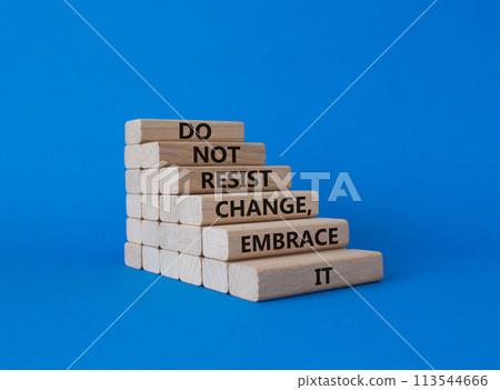 Do not resist change embrace it symbol. Concept words Do not resist change embrace it on wooden blocks. Beautiful blue background. Business concept. Copy space. Do not resist change embrace it symbol. Concept words Do not resist change embrace it on wooden blocks. Beautiful blue background. Business concept. Copy space. 113544666