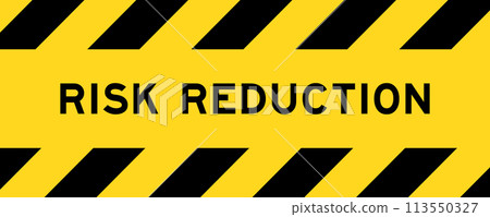 Yellow and black color with line striped label banner with word risk reduction Yellow and black color with line striped label banner with word risk reduction 113550327