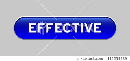 Blue color capsule shape button with word effective on gray background Blue color capsule shape button with word effective on gray background 113555889