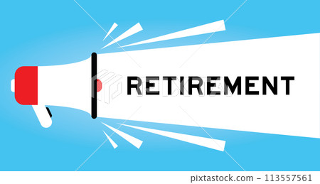 Color megaphone icon with word retirement in white banner on blue background Color megaphone icon with word retirement in white banner on blue background 113557561